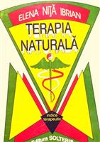 Terapia naturala. Indice terapeutic complet. 1463 retete pentru viata