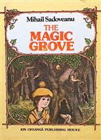 The Magic Grove / Dumbrava minunata [cu ilustratii de Vasile Olac]