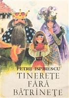Tinerete fara batranete [cu ilustratii de Coca Cretoiu-Seinescu]