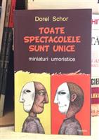 Toate spectacolele sunt unice