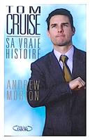 Tom Cruise - sa vraie histoire
