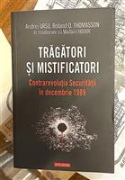 Tragatori si mistificatori. Contrarevolutia Securitatii in decembrie 1989