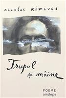 Trupul si maine. Poeme