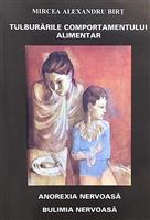 Tulburarile comportamentului alimentar. Anorexia nervoasa. Bulimia nervoasa