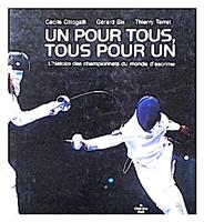 Un pour tous, tous pour un - L'histoire des championnats du monde d'escrime