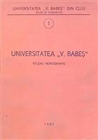 Universitatea ''V. Babes'' - Studiu monografic