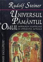 Universul, pamantul, omul, mitologia egipteana si civilizatia actuala