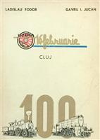 Uzina Mecanica de Material Rulant 16 Februarie Cluj. 100 de ani 1870-1970