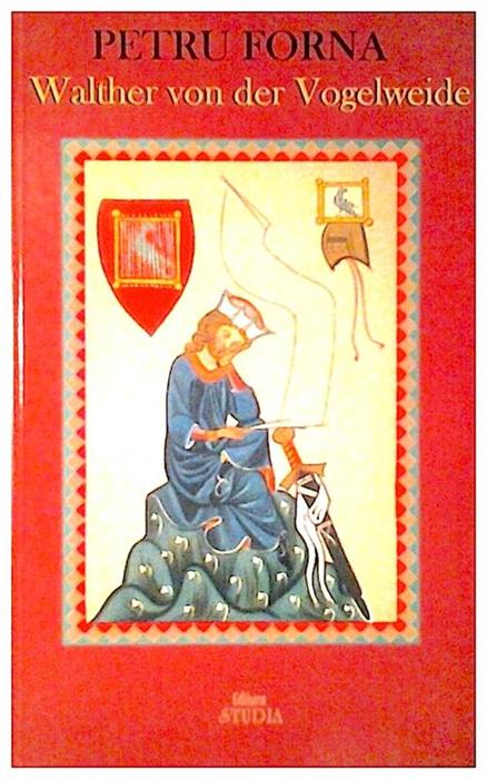 Walther Von Der Vogelweide Walther von der Vogelweide - Petru Forna